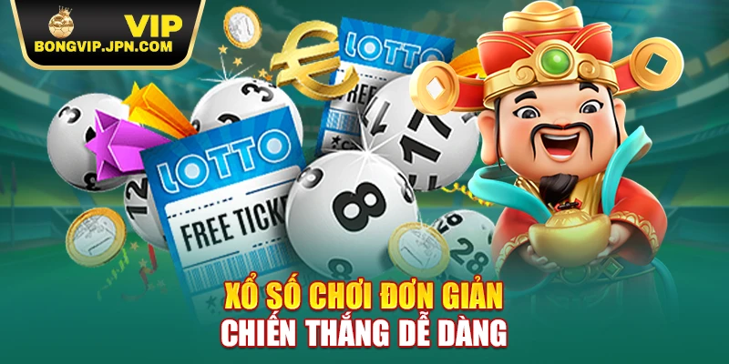 Xổ số chơi đơn giản, chiến thắng dễ dàng